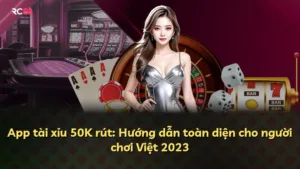 App tài xỉu 50k rút: 6 Nền Tảng Uy Tín Cho Người Chơi Việt 2023